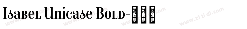 Isabel Unicase Bold字体转换